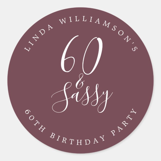 Chic Modern 60 Sassy Burgundy 60th Birthday Classic Round Sticker (Front)
