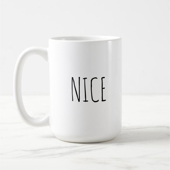Chic Modern Farmhouse ‘Nice’ Customizable Words  Coffee Mug (Left)