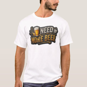 Chic NEED MORE BEER Text Design T-Shirt