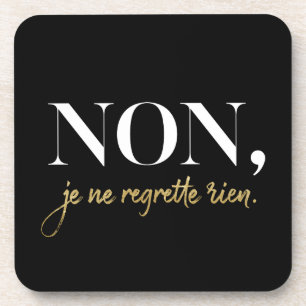 Chic Non Je Ne Regrette Rien Quote Black & Gold Coaster