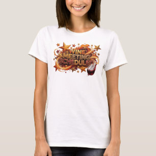 Chic Orange WINE MEETING SCHEDULED Slogan Tee