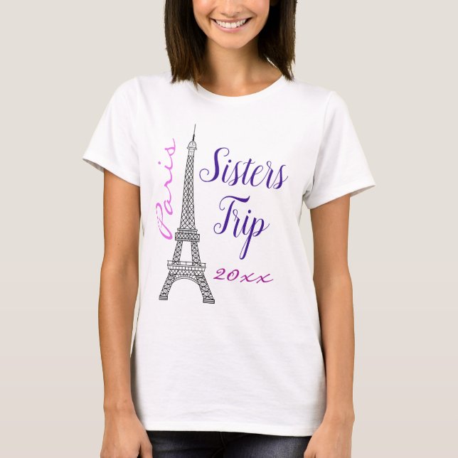 Chic Paris Eiffel Tower Sisters Trip T-Shirt (Front)