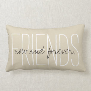 CHIC PILLOW_"FRIENDS...now and forever..." Lumbar Cushion