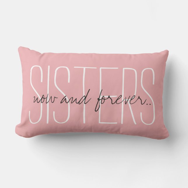 CHIC PILLOW_"SISTERS...now and forever..." Lumbar Cushion (Front)