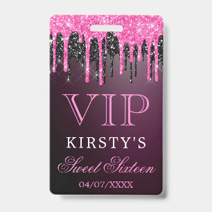 Chic Pink Black Dripping Glitter Sweet Sixteen ID Badge