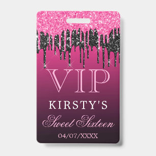 Chic Pink Black Dripping Glitter Sweet Sixteen VIP ID Badge