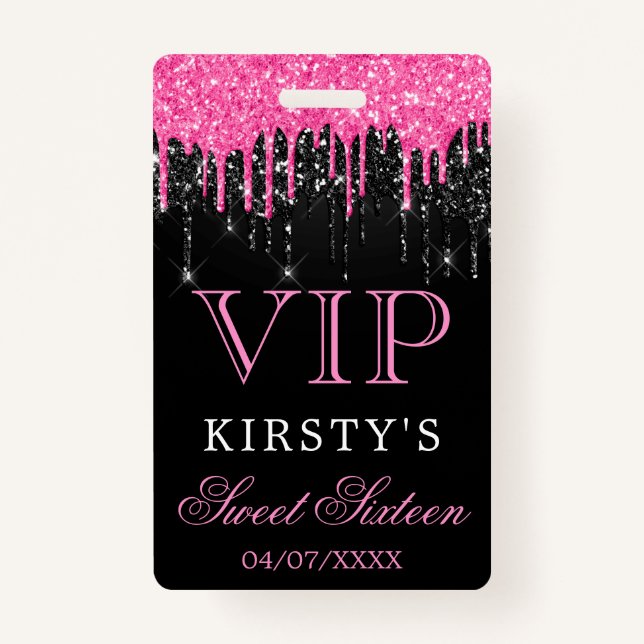 Chic Pink Black Dripping Glitter Sweet Sixteen VIP ID Badge (Front)