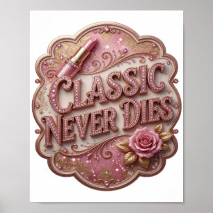 Chic Pink CLASSIC NEVER DIES v2 Poster