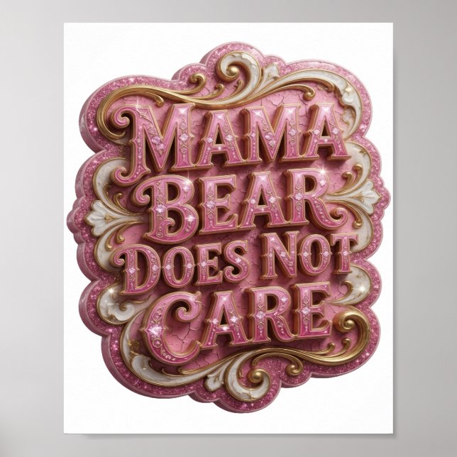 Chic Pink MAMA BEAR DOES NOT CARE Poster (Front)