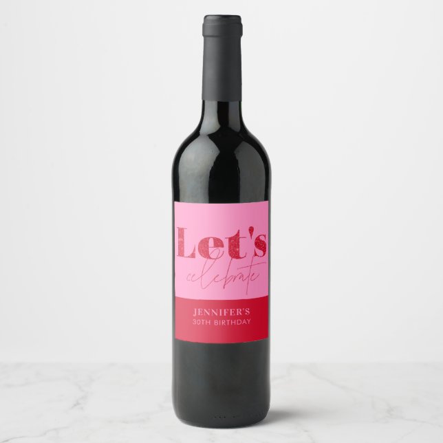 Chic Pink Red Let's celebrate Birthday Wine Label (Front)