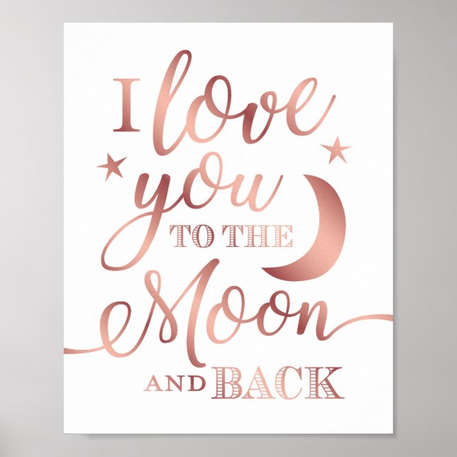 Chic Rose Gold LOVE YOU TO THE MOON Sign Print (Front)