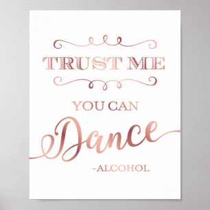 Chic Rose Gold TRUST ME YOU CAN DANCE Sign Print
