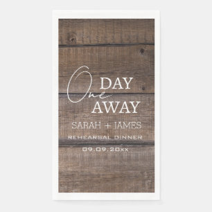 Chic Rustic One Day Away Rehearsal Dinner Wedding  Napkin
