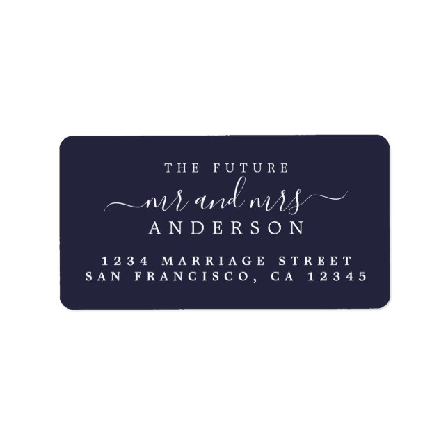 Chic Script Future Mr Mrs Navy Wedding Address Label (Front)