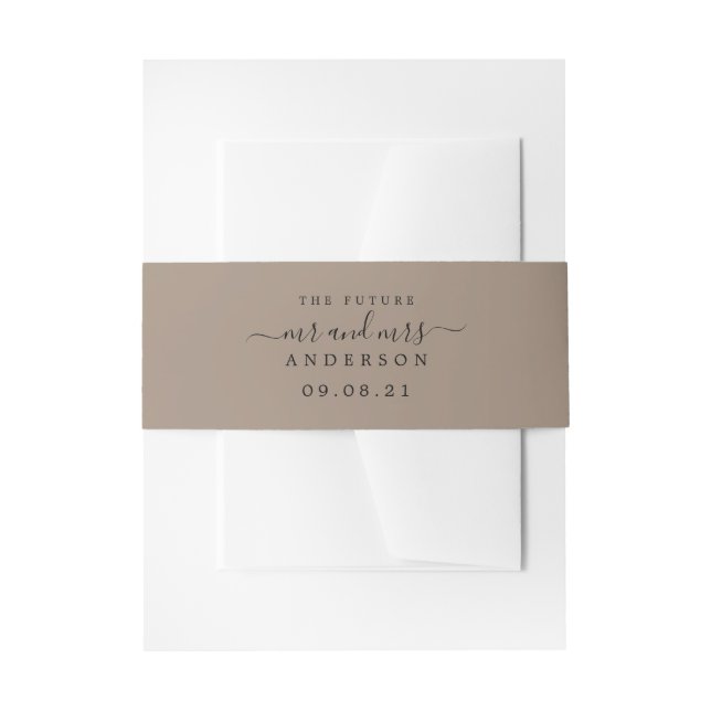 Chic Script Future Mr Mrs Taupe Wedding Invitation Belly Band (Front Example)