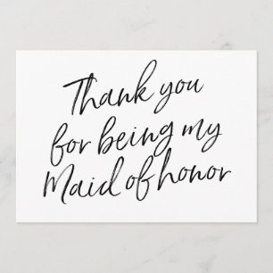 Chic Script "Thank you for being my maid of Thank You Card