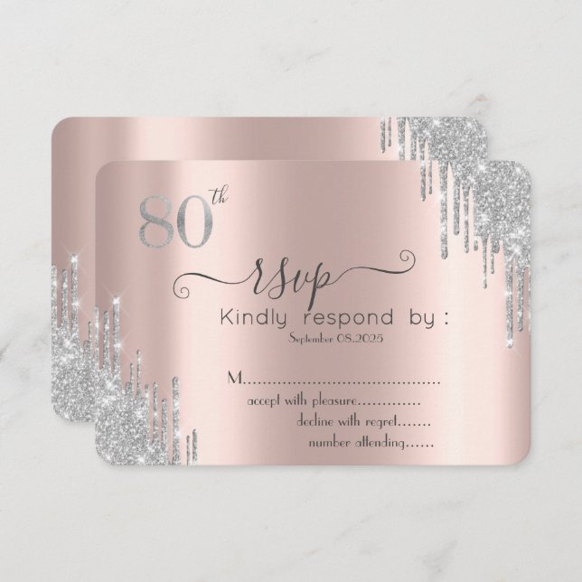  Chic Silver Glitter Drip Rose Gold 80th RSVP  Invitation (Front/Back)