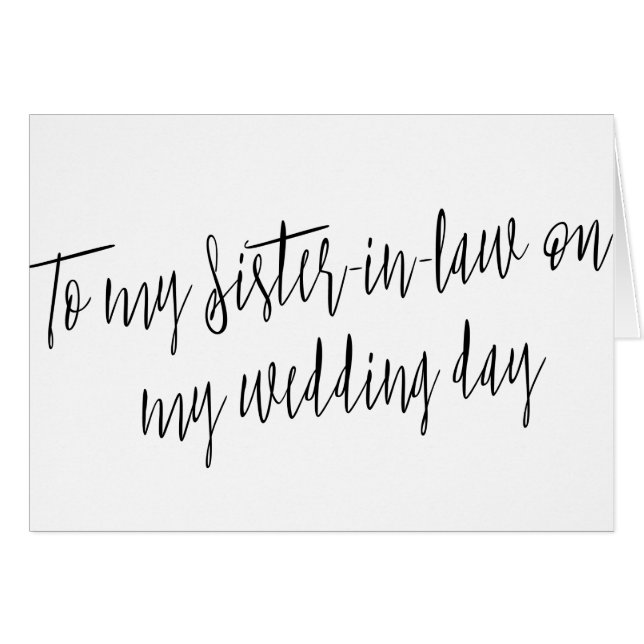 Chic "To my sister-in-law on my wedding day" (Front Horizontal)