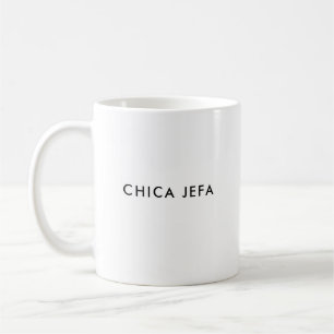 Chica Jefa   Girl Boss   Female Spanish Coffee Mug