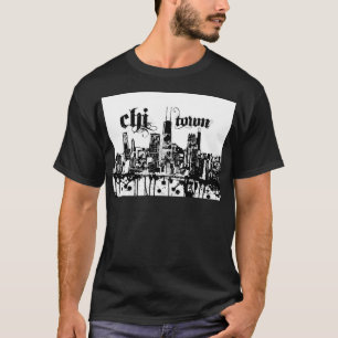 Chicago "chi-town" put on for your city T-Shirt