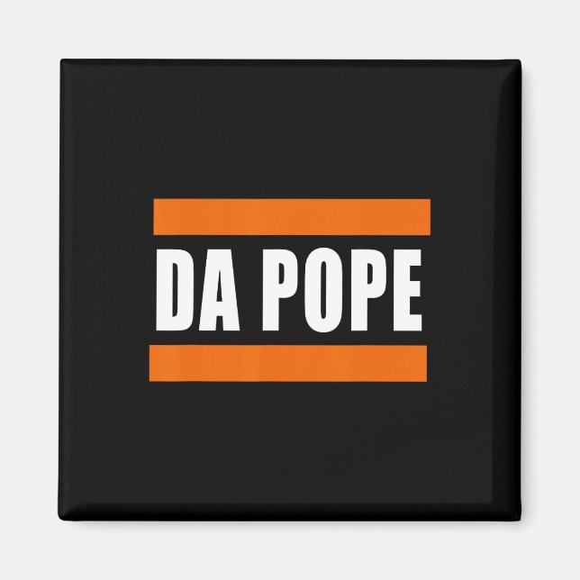 Chicago Da Pope Funny Humour  Magnet (Front)
