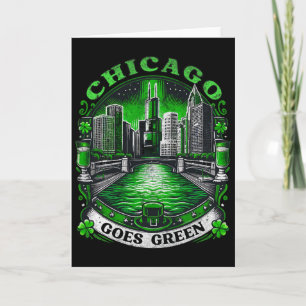 Chicago Goes Green St Patricks Day _1 Card
