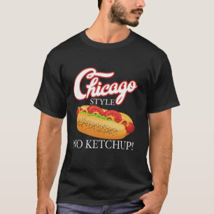 Chicago Hot Dog Summer Style 4th Of July No Ketchu T-Shirt