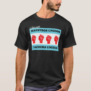 Chicago Maestros Unidos Union Flag Bandera Sindica T-Shirt
