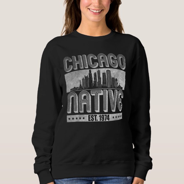 Chicago Native Est. 1974 Sweatshirt (Front)