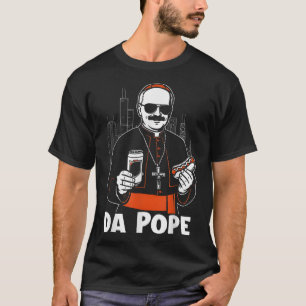Chicago Pope Leo Xiv Da Pope Funny Meme  T-Shirt