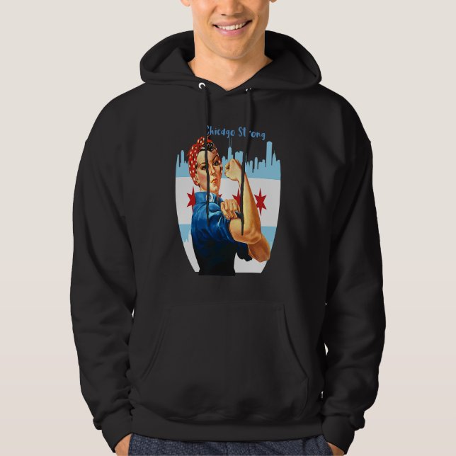 Chicago Strong With Rosie The Riviter Hoodie (Front)