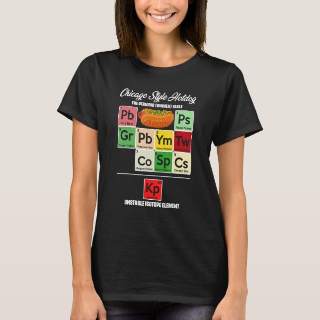 Chicago Style Hot Dog Periodic Dinner Table of Ele T-Shirt (Front)