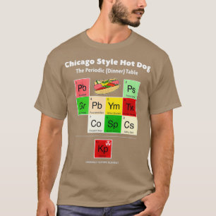 Chicago Style Hot Dog Periodic Table Condiments T-Shirt