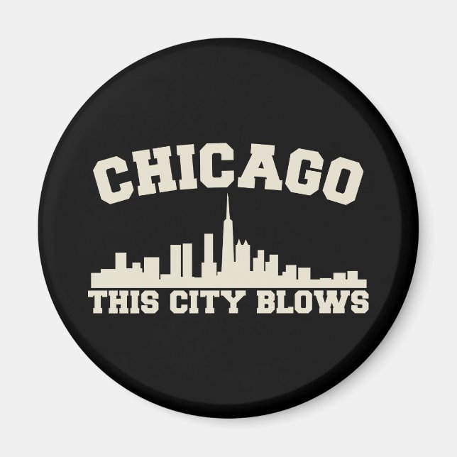 Chicago: This City Blows Magnet (Front)