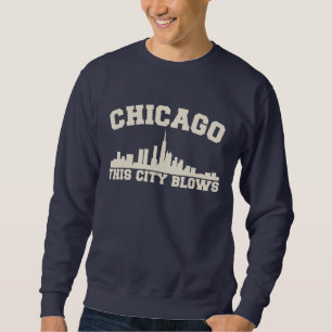 Chicago: This City Blows Sweatshirt