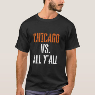 Chicago Vs All Y all Vintage Chicago Slang  T-Shirt