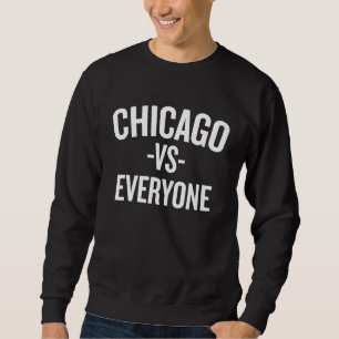 Chicago Vs Everyone Halloween Christmas  Cool H Sweatshirt