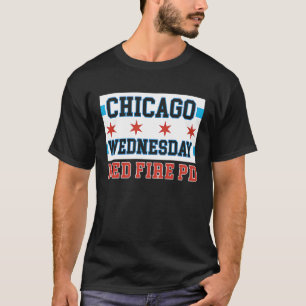 Chicago Wednesday Med Fire PD Chicago Flag T-Shirt
