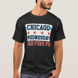 Chicago Wednesday Med Fire PD Chicago Flag T-Shirt