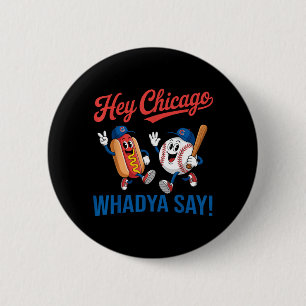 Chicago Whadya Say Funny Baseball Hotdog 4th Of 6 Cm Round Badge