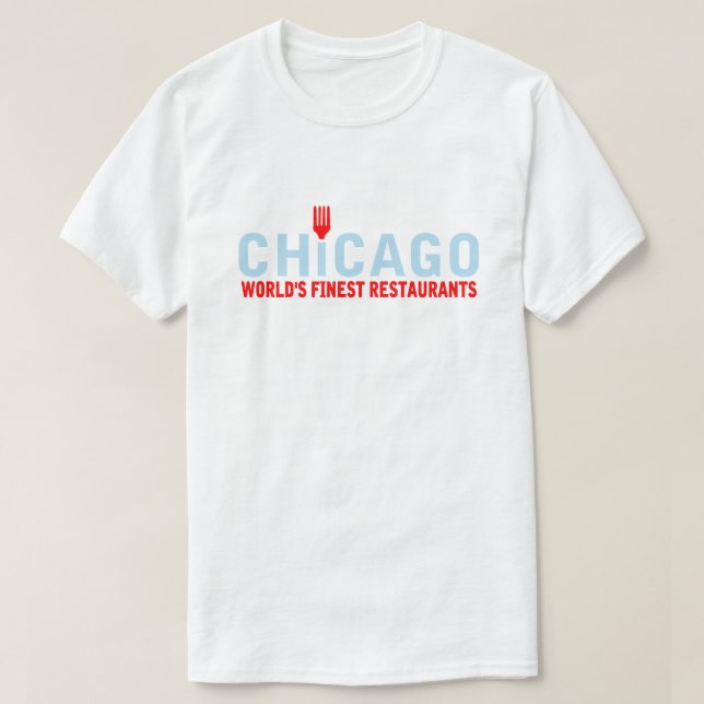 Chicago, World's Finest Restaurants T-Shirt (Design Front)