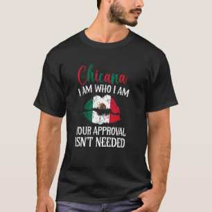Chicana Funny Mexican American Chicana Latina T-Shirt