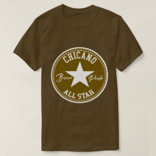 Chicano all star Brown Pride shirt tshirt