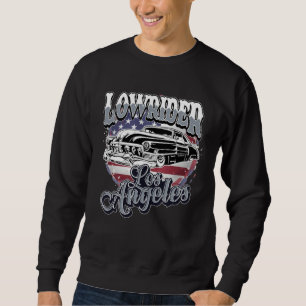 Chicano Low Rider Car American Flag Los Angeles Lo Sweatshirt