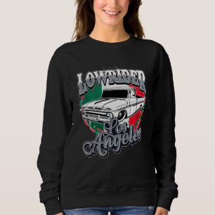 Chicano Low Rider Truck Mexican Flag Los Angeles L Sweatshirt
