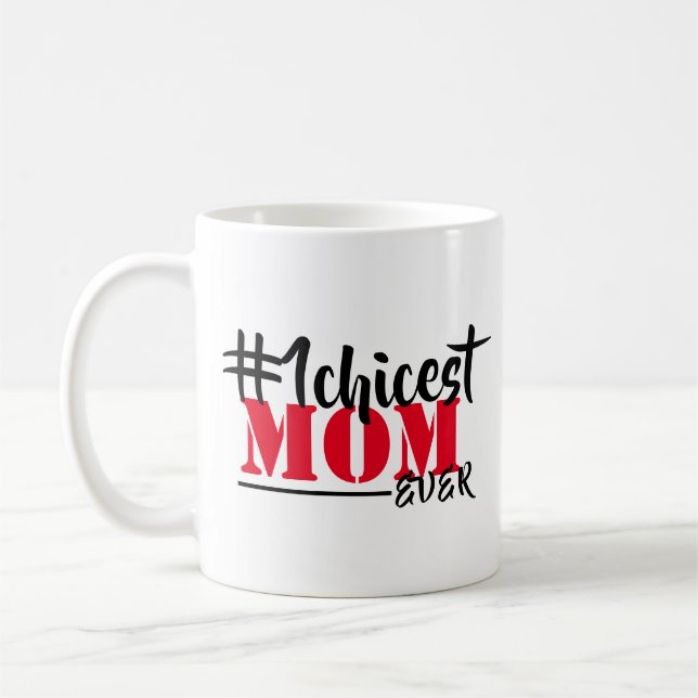 Chicest Mum Ever Modern Handwritten Script Coffee Mug (Left)