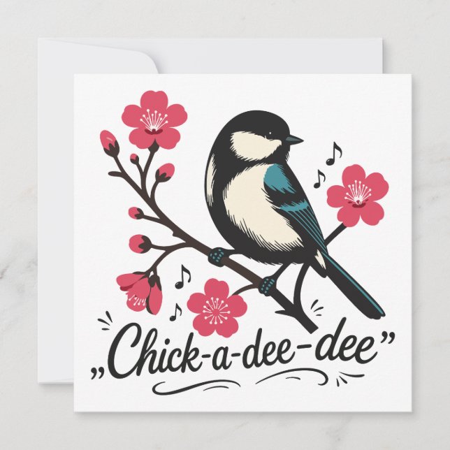 Chick-a-dee-dee-dee chickadee bird call invitation (Front)