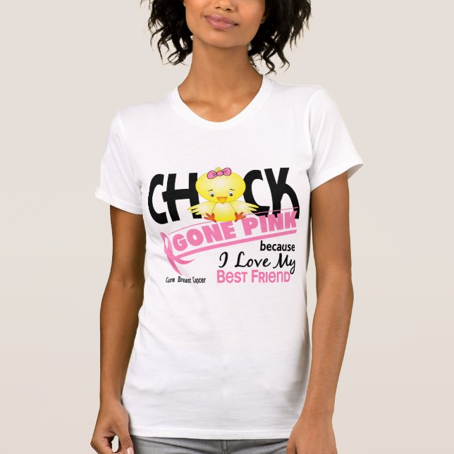 Chick Gone Pink For My Best Friend Breast Cancer T-Shirt (Front)