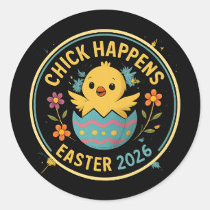 Chick Happens – Easter 2026 Badge Design Classic Round Sticker