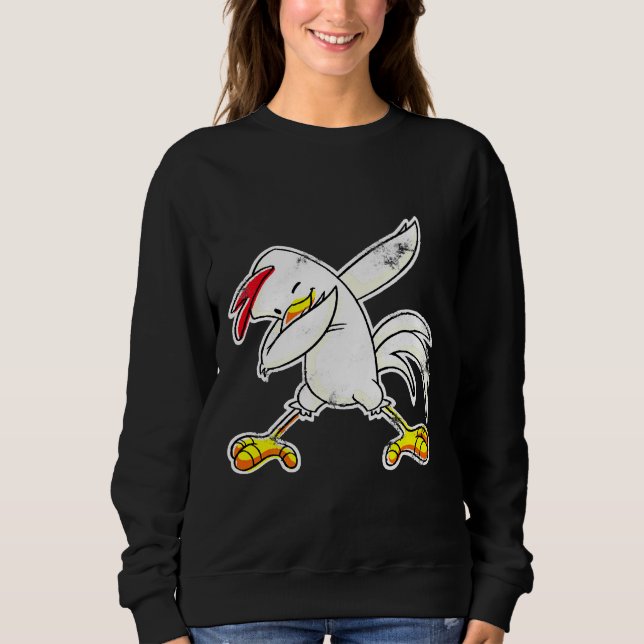Chick Hen Dabbing Chicken   Sweatshirt (Front)